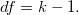 df = k-1.