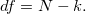 df = N-k.