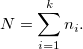 N = \sum_{i=1}^{k}n_i.