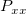 P_{xx}\,\!