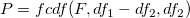 P=fcdf(F,df_1-df_2, df_2) \,\!
