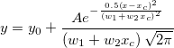  y=y_0+\frac{Ae^{-\frac{0.5\left( x-x_c\right) ^2}{\left( w_1+w_2x_c\right)^2 }}}{\left( w_1+w_2x_c\right) \sqrt{2\pi }}