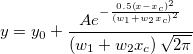  y=y_0+\frac{Ae^{-\frac{0.5\left( x-x_c\right) ^2}{\left( w_1+w_2x_c\right)^2 }}}{\left( w_1+w_2x_c\right) \sqrt{2\pi }}