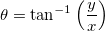 \theta =\tan ^{-1}\left( \frac yx\right) 