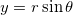 y=r\sin\theta\,\! y=r\sin\theta\,\!