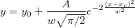 y=y_0+\frac A{w\sqrt{\pi/2}}e^{-2\frac{(x-x_c)^2}{w^2}}
