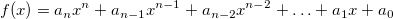 f(x)=a_nx^n+a_{n-1}x^{n-1}+a_{n-2}x^{n-2}+\ldots + a_1x + a_0
