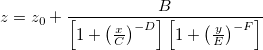 z=z_0+\frac B{\left[ 1+\left( \frac xC\right) ^{-D}\right] \left[ 1+\left( \frac yE\right) ^{-F}\right] }
