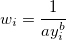 w_i=\frac 1{ay_i^b}\,\!