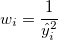 w_i=\frac 1{\hat y_i^2}