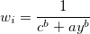 w_i=\frac 1{c^b+ay^b}\,\!