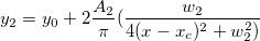 y_2 = y_0 + 2\frac{A_2}{\pi}(\frac{w_2}{4(x-x_c)^2 + w_2^2)}