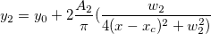 y_2 = y_0 + 2\frac{A_2}{\pi}(\frac{w_2}{4(x-x_c)^2 + w_2^2)}