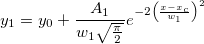 y_1 = y_0 + \frac{A_1}{w_1\sqrt{\frac{\pi}{2}}}e^{-2\left(\frac{x-x_c}{w_1}\right)^2}