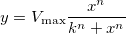 y=V_{\max }\frac{x^n}{k^n+x^n}