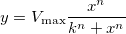 y=V_{\max }\frac{x^n}{k^n+x^n}