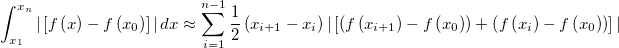 \int _{x_1}^{x_n} | \left[f \left( x \right)-f \left( x_0 \right) \right] | \,dx \approx \sum _{i=1}^{n-1} \frac{1}{2} \left( x_{i+1} -x_i \right) | \left[ \left( f \left( x_{i+1} \right) -f \left( x_0 \right) \right) + \left( f \left( x_i \right) -f \left( x_0 \right) \right) \right] |