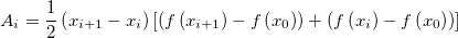 A_i = \frac{1}{2} \left( x_{i+1} -x_i \right) \left[ \left( f \left( x_{i+1} \right) -f \left( x_0 \right) \right) + \left( f \left( x_i \right) -f \left( x_0 \right) \right) \right]