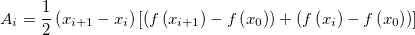A_i = \frac{1}{2} \left( x_{i+1} -x_i \right) \left[ \left( f \left( x_{i+1} \right) -f \left( x_0 \right) \right) + \left( f \left( x_i \right) -f \left( x_0 \right) \right) \right]