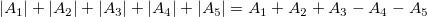|A_1|+|A_2|+|A_3|+|A_4|+|A_5|=A_1+A_2+A_3-A_4-A_5\!