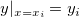 y|_{x=x_i} = y_i y|_{x=x_i} = y_i