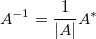 A^{-1}=\frac 1{|A|}A^{*}