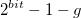 2^{bit}-1-g