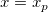 x=x_p\,\!
