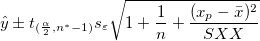 \hat y\pm t_{(\frac \alpha 2,n^{*}-1)}s_\varepsilon \sqrt{1+\frac 1n+\frac{(x_p-\bar x)^2}{SXX}}