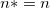 n*=n
