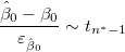 \frac{{\hat \beta _0}-\beta _0}{\varepsilon _{\hat \beta _0}}\sim t_{n^{*}-1}