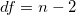 df=n-2 df=n-2