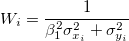 W_i=\frac{1}{\beta_1^2\sigma_{x_{i}}^2+\sigma_{y_{i}}^2} W_i=\frac{1}{\beta_1^2\sigma_{x_{i}}^2+\sigma_{y_{i}}^2}