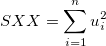 SXX=\sum_{i=1}^n u_i^2 SXX=\sum_{i=1}^n u_i^2