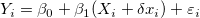 Y_i=\beta _0+\beta _1(X_i+\delta x_i)+\varepsilon_i Y_i=\beta _0+\beta _1(X_i+\delta x_i)+\varepsilon_i