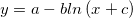 y=a-bln\left( x+c\right) y=a-bln\left( x+c\right)