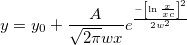 y=y_0+\frac A{\sqrt{2\pi }wx}e^{\frac{-\left[ \ln \frac x{xc}\right] ^2}{2w^2}}