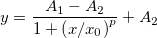 y=\frac{A_1-A_2}{1+\left( x/x_0\right) ^p}+A_2
