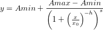 y = Amin + \frac{Amax - Amin}{\left(1 + \left(\frac{x}{x_0}\right)^{-h}\right)^s}