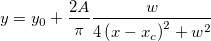 y=y_0+\frac{2A}\pi \frac w{4\left( x-x_c\right) ^2+w^2} y=y_0+\frac{2A}\pi \frac w{4\left( x-x_c\right) ^2+w^2}