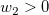 w_2>0 w_2>0
