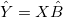 \hat{Y}=X\hat{B}
