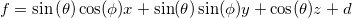 f = \sin\left(\theta\right)\cos(\phi)x + \sin(\theta)\sin(\phi)y + \cos(\theta)z + d