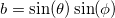 b=\sin(\theta)\sin(\phi)