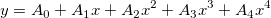 y = A_0+A_1x+A_2x^2+A_3x^3+A_4x^4