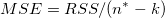 MSE = RSS / (n^* - k)