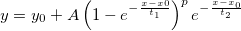 y=y_0+A\left( 1-e^{-\frac{x-x0}{t_1}}\right) ^p e^{-\frac{x-x_0}{t_2}}
