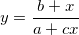 y=\frac{b+x}{a+cx}