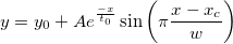 y=y_0+Ae^{\frac{-x}{t_0}}\sin \left( \pi \frac{x-x_c}w\right) y=y_0+Ae^{\frac{-x}{t_0}}\sin \left( \pi \frac{x-x_c}w\right)