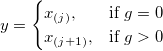 y=\begin{cases} 
 x_{(j)},  & \mbox{if }g=0 \\
 x_{(j+1)}, & \mbox{if }g>0 
\end{cases}